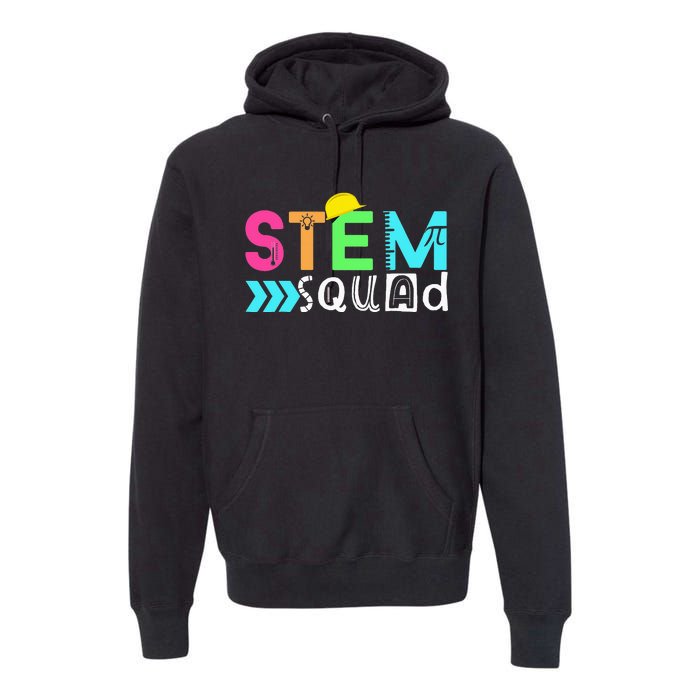 STEM Squad Science Technology Engineering Math Teacher Gift Premium Hoodie