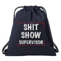 Shit Show Supervisor, Funny Dad Mom Boss Teacher Present Drawstring Bag