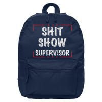 Shit Show Supervisor, Funny Dad Mom Boss Teacher Present 16 in Basic Backpack
