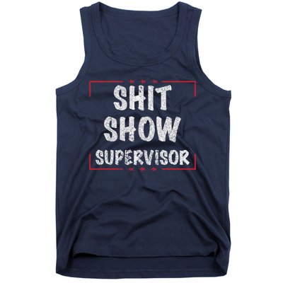 Shit Show Supervisor, Funny Dad Mom Boss Teacher Present Tank Top