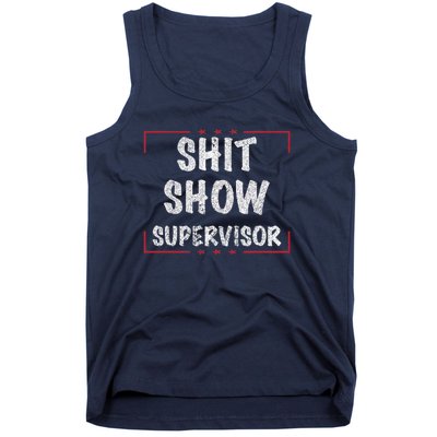 Shit Show Supervisor, Funny Dad Mom Boss Teacher Present Tank Top