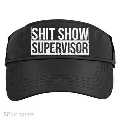 Shit Show Supervisor Hilarious Vintage Adult Drive Performance Visor