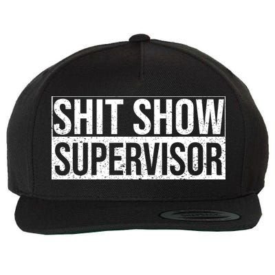 Shit Show Supervisor Hilarious Vintage Wool Snapback Cap