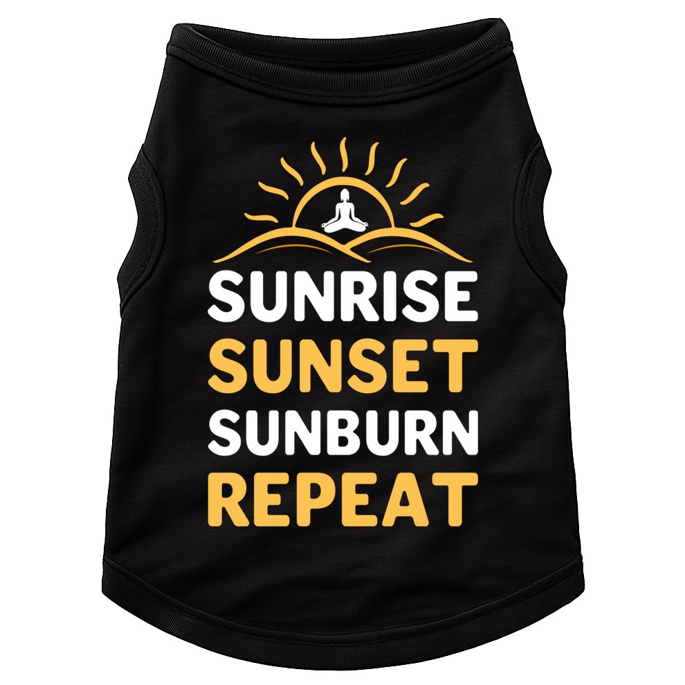 Sunrise Sunset Sunburn Repeat Gift Doggie Tank