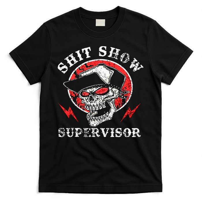 Shit Show Supervisor Skull T-Shirt