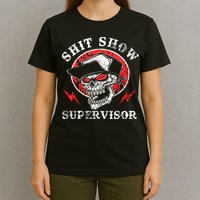 Shit Show Supervisor Skull T-Shirt