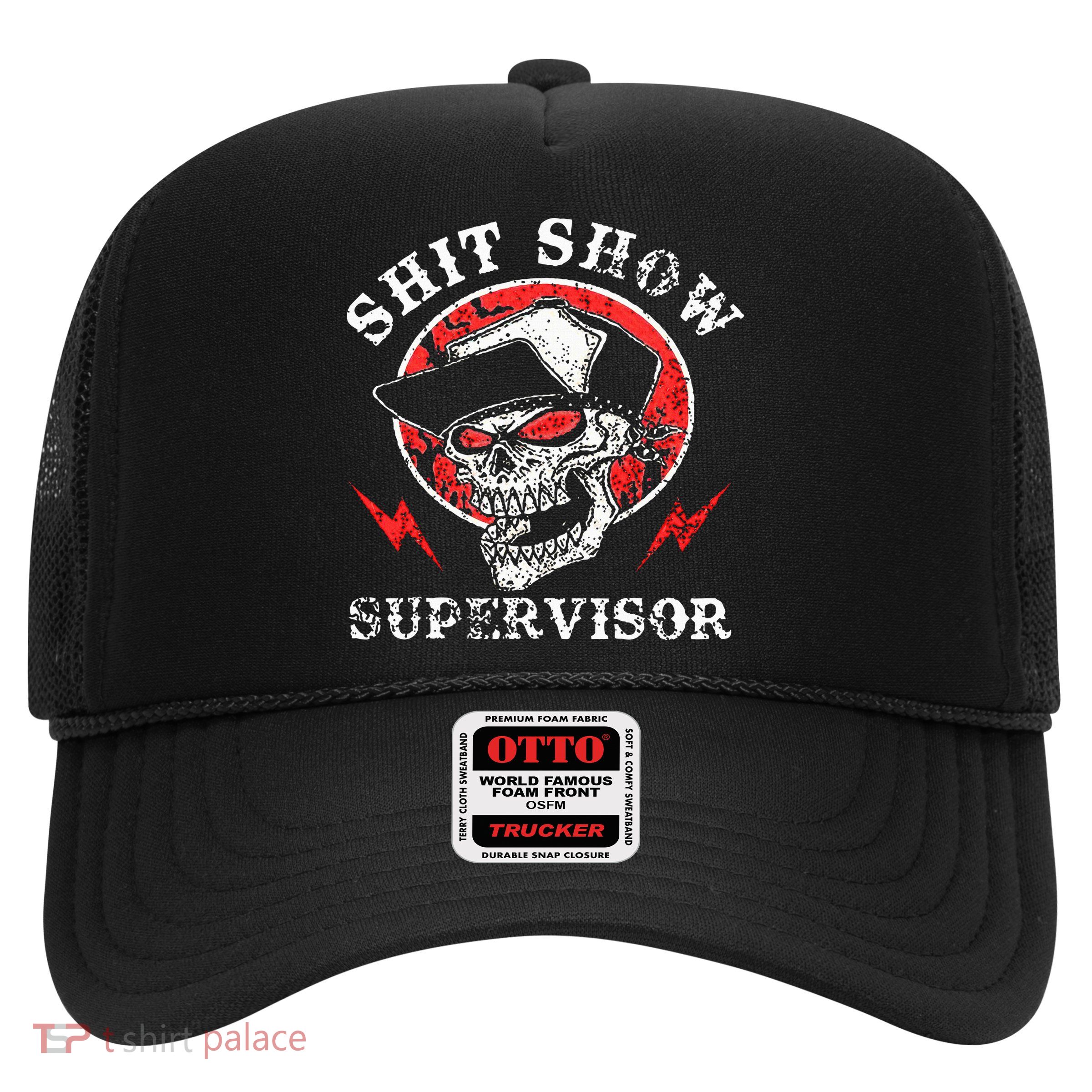 Shit Show Supervisor Skull Trucker Hat
