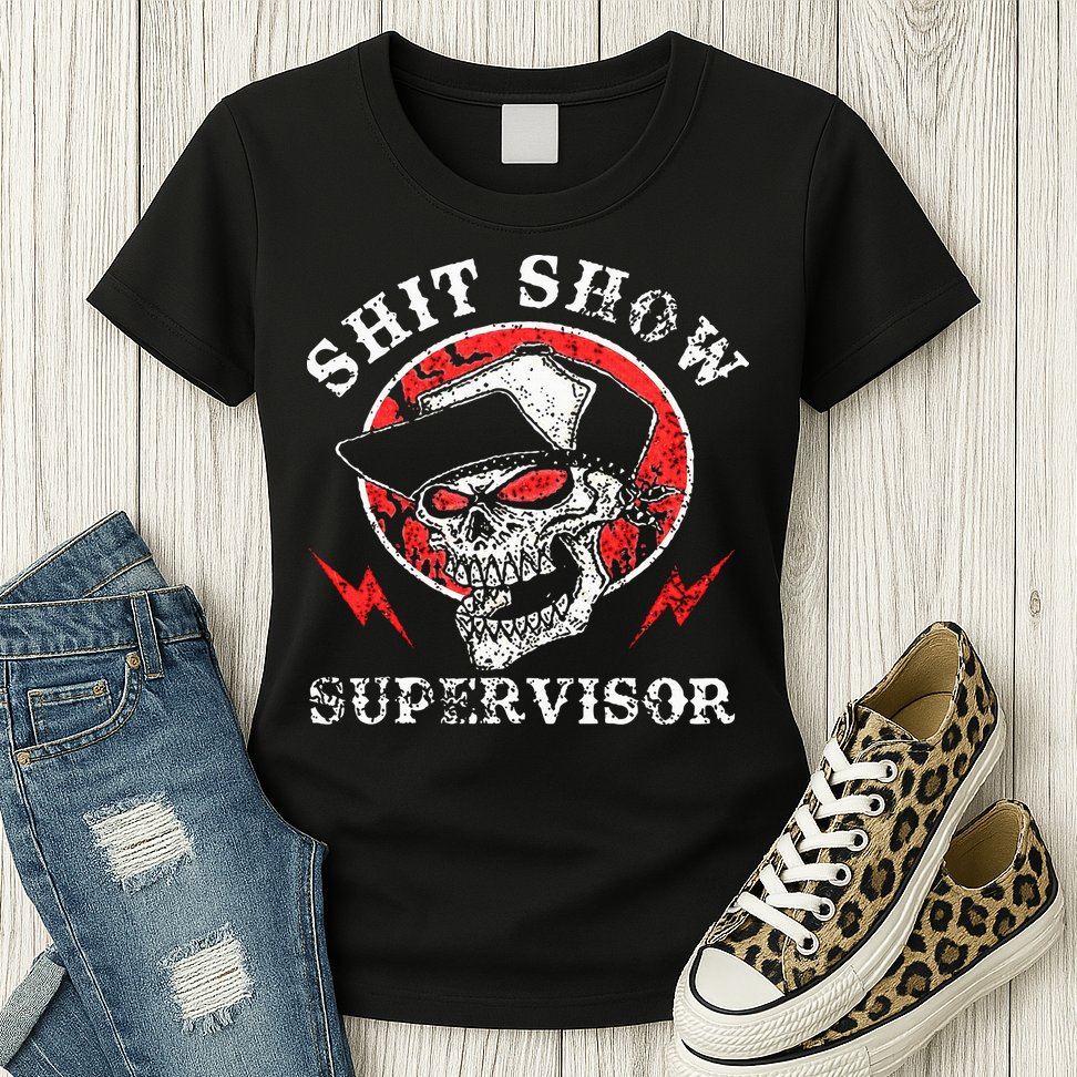 Shit Show Supervisor Skull Womens T-Shirt