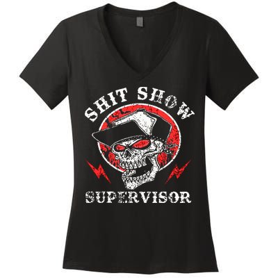 Shit Show Supervisor Skull Women's V-Neck T-Shirt