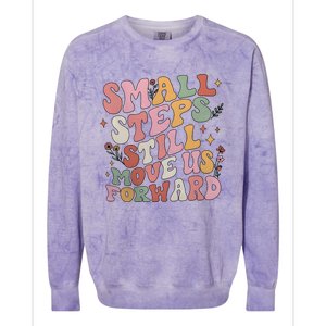 Small Steps Still Move Us Forward Colorblast Crewneck Sweatshirt