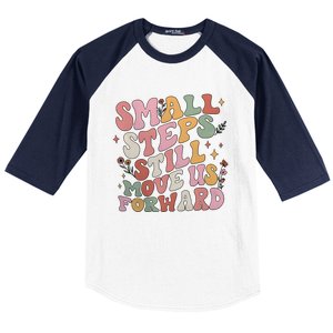 Small Steps Still Move Us Forward Baseball Sleeve Shirt