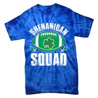 Shenanigan Squad St Patricks Day Funny American Football Gift Tie-Dye T-Shirt