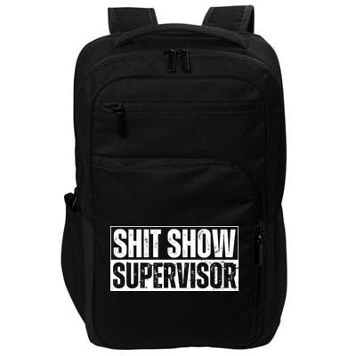 Shit Show Supervisor Offensive Adult Humor Vintage Cool Impact Tech Backpack