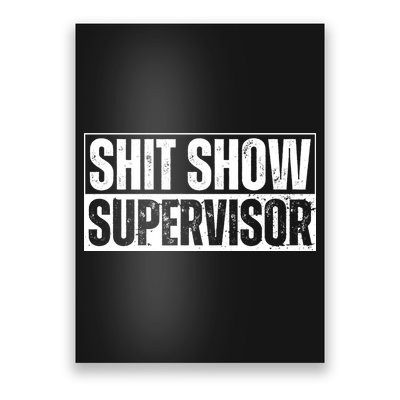 Shit Show Supervisor Offensive Adult Humor Vintage Cool Poster