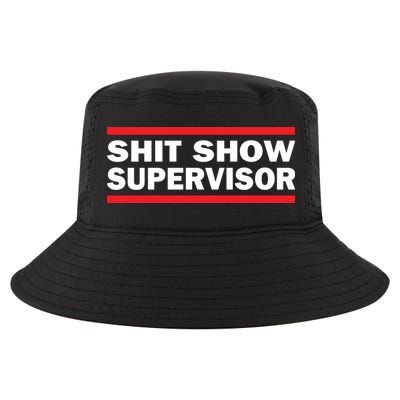 Shit Show Supervisor Coordinator Of Chaos Cool Comfort Performance Bucket Hat