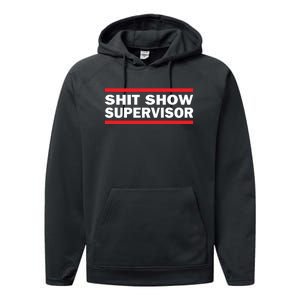 Shit Show Supervisor Coordinator Of Chaos Performance Fleece Hoodie