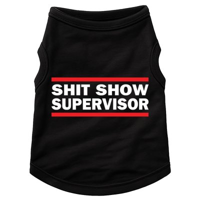 Shit Show Supervisor Coordinator Of Chaos Doggie Tank