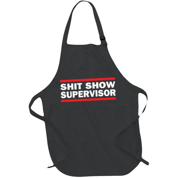 Shit Show Supervisor Coordinator Of Chaos Apron
