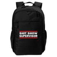 Shit Show Supervisor Coordinator Of Chaos Backpack