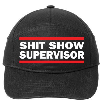 Shit Show Supervisor Coordinator Of Chaos 7-Panel Snapback Hat