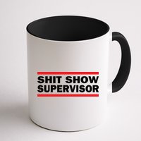 Shit Show Supervisor Coordinator Of Chaos Mug