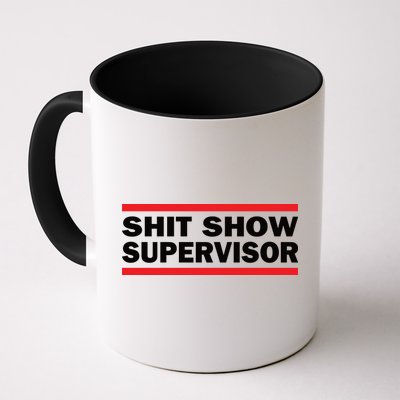 Shit Show Supervisor Coordinator Of Chaos Mug