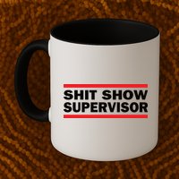 Shit Show Supervisor Coordinator Of Chaos Mug