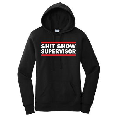 Shit Show Supervisor Coordinator Of Chaos Women's Pullover Hoodie