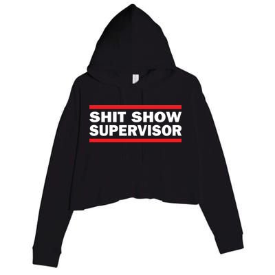 Shit Show Supervisor Coordinator Of Chaos Crop Fleece Hoodie