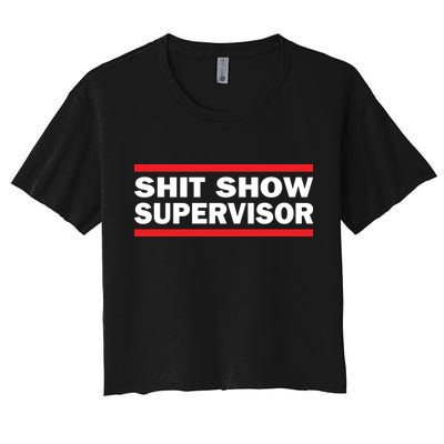 Shit Show Supervisor Coordinator Of Chaos Crop Top