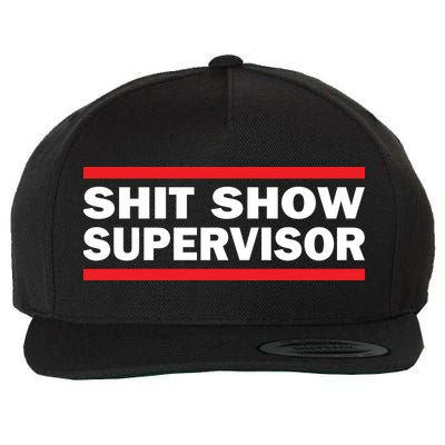 Shit Show Supervisor Coordinator Of Chaos Wool Snapback Cap