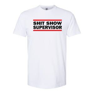 Shit Show Supervisor Coordinator Of Chaos Softstyle CVC T-Shirt