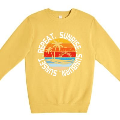 Sunrise Sunburn Sunset Repeat Retro Vintage Gift Vacation Great Gift Premium Crewneck Sweatshirt