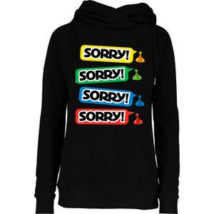 Sorry Sorry! Sorry! Sorry! Womens Funnel Neck Pullover Hood