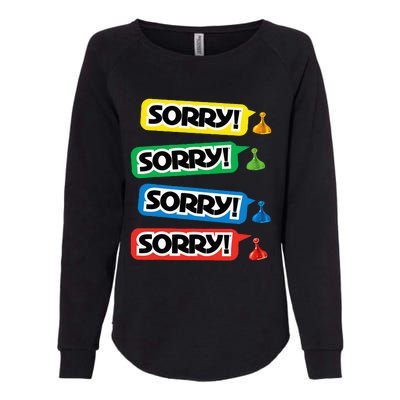 Sorry Sorry! Sorry! Sorry! Womens California Wash Sweatshirt