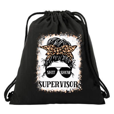 Shit Show Supervisor Casual Messy Bun Bleached Drawstring Bag