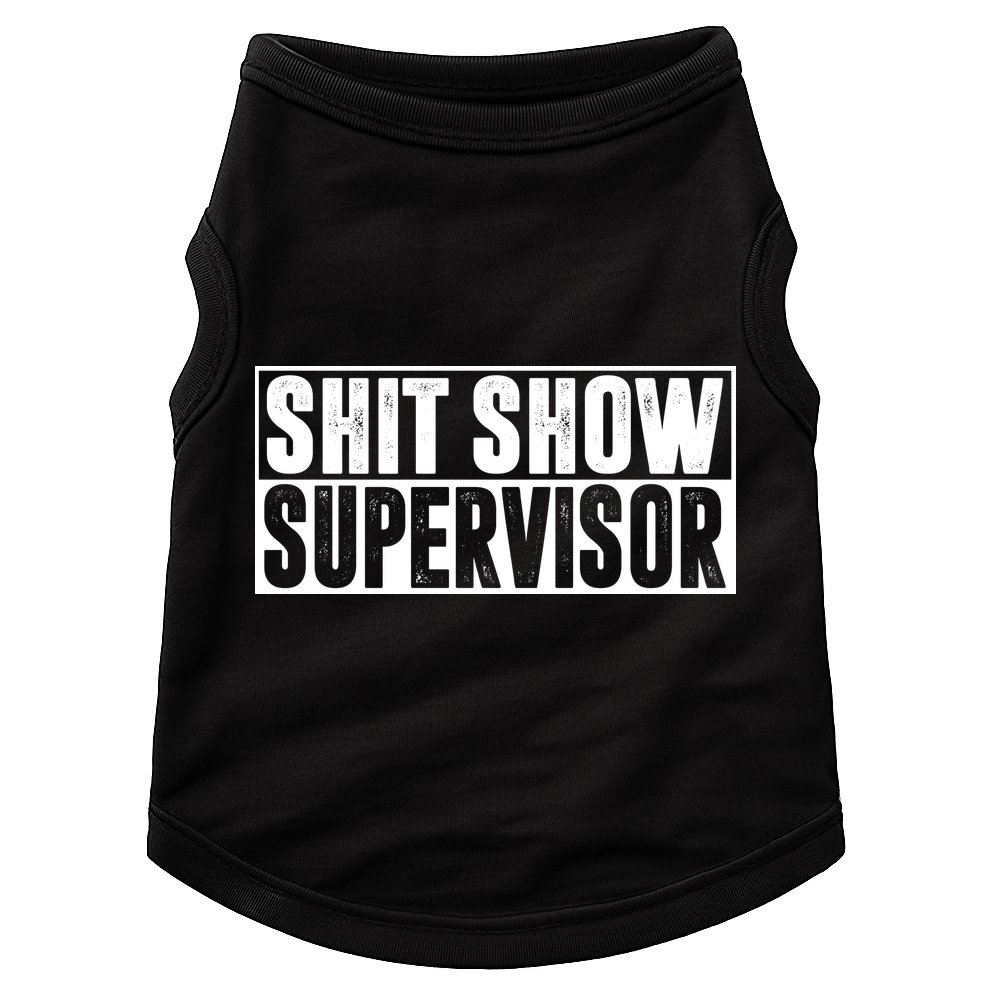 Shit Show Supervisor Funny Gift Doggie Tank