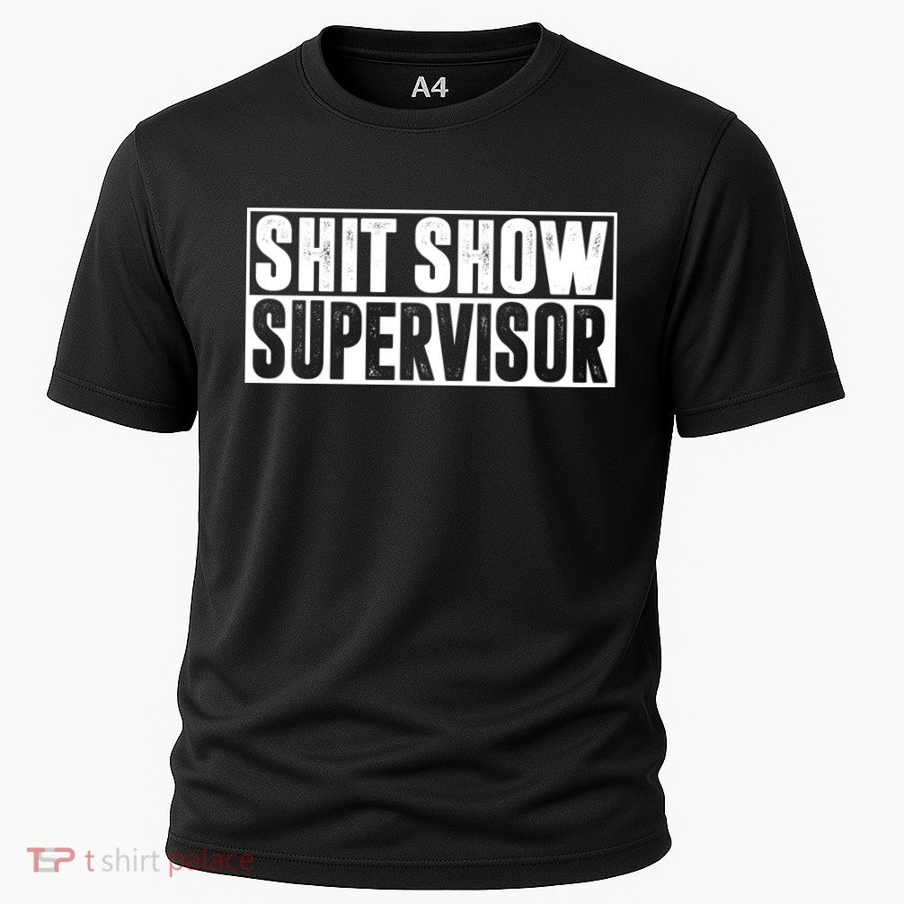 Shit Show Supervisor Funny Gift Cooling Performance Crew T-Shirt