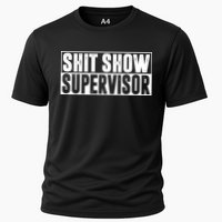 Shit Show Supervisor Funny Gift Cooling Performance Crew T-Shirt