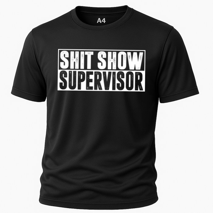 Shit Show Supervisor Funny Gift Cooling Performance Crew T-Shirt