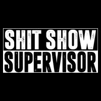 Shit Show Supervisor Funny Gift Cooling Performance Crew T-Shirt