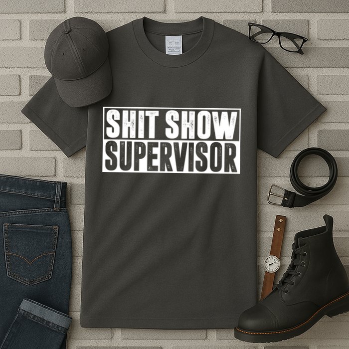 Shit Show Supervisor Funny Gift Tall T-Shirt