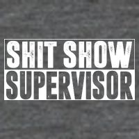 Shit Show Supervisor Funny Gift Tall T-Shirt