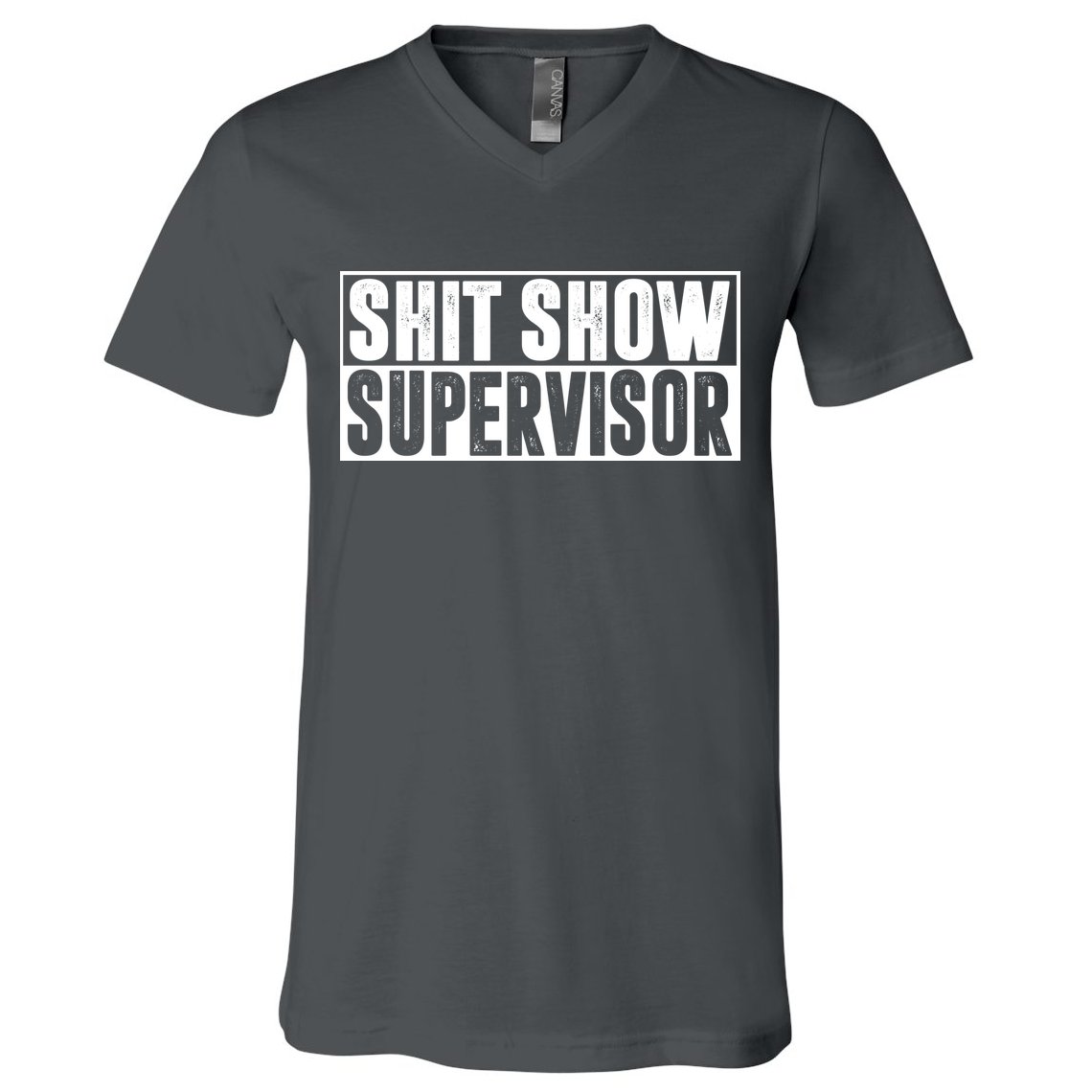 Shit Show Supervisor Funny Gift V-Neck T-Shirt