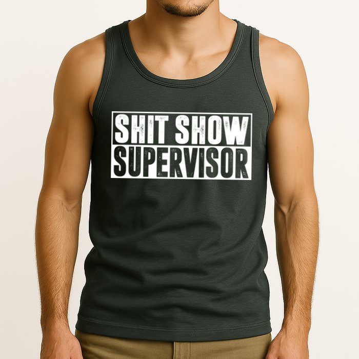 Shit Show Supervisor Funny Gift Tank Top