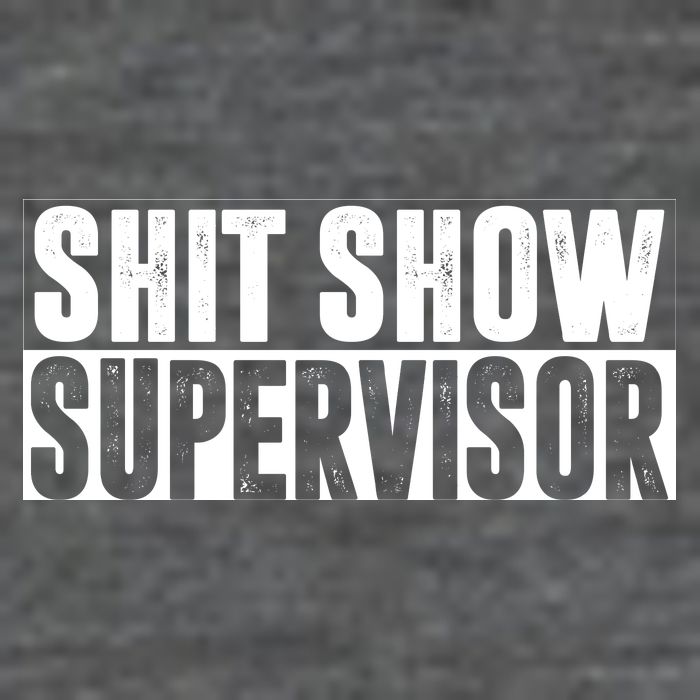 Shit Show Supervisor Funny Gift Tank Top