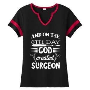 Surgical Scalpel Surgery On The 8th Day God Created Surgeon Meaningful Gift Ladies Halftime Notch Neck Tee