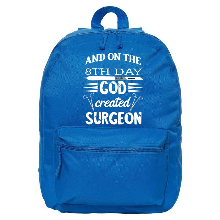 Surgical Scalpel Surgery On The 8th Day God Created Surgeon Meaningful Gift 16 in Basic Backpack