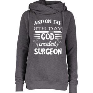 Surgical Scalpel Surgery On The 8th Day God Created Surgeon Meaningful Gift Womens Funnel Neck Pullover Hood