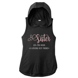 Sister Sibling Sister Definition A Lifelong Best Friend Cute Gift Ladies PosiCharge Tri-Blend Wicking Draft Hoodie Tank